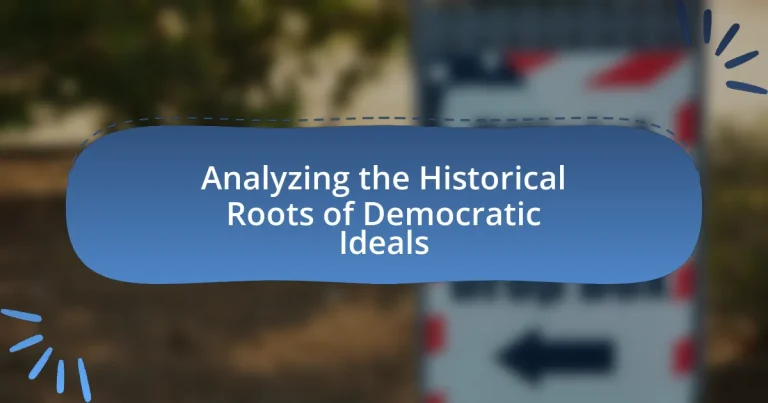 Analyzing the Historical Roots of Democratic Ideals