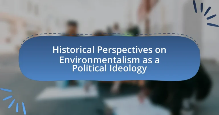 Historical Perspectives on Environmentalism as a Political Ideology