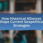 How Historical Alliances Shape Current Geopolitical Strategies