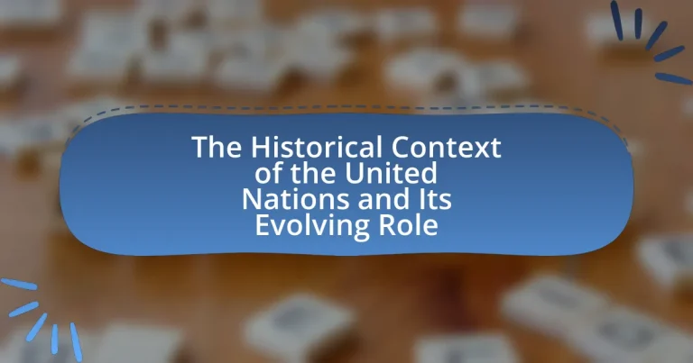 The Historical Context of the United Nations and Its Evolving Role