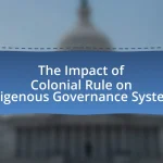 The Impact of Colonial Rule on Indigenous Governance Systems
