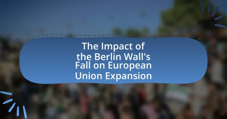 The Impact of the Berlin Wall’s Fall on European Union Expansion