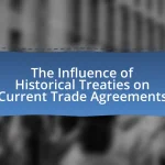 The Influence of Historical Treaties on Current Trade Agreements