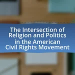 The Intersection of Religion and Politics in the American Civil Rights Movement