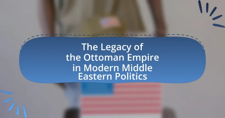 The Legacy of the Ottoman Empire in Modern Middle Eastern Politics