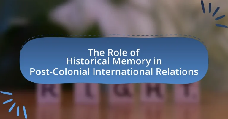 The Role of Historical Memory in Post-Colonial International Relations