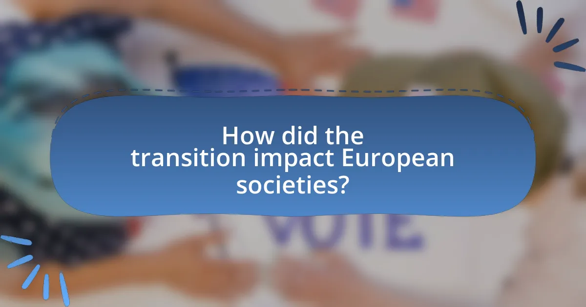 How did the transition impact European societies?