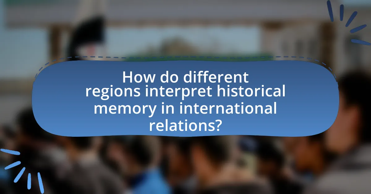 How do different regions interpret historical memory in international relations?