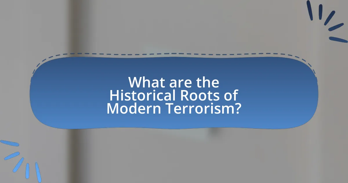 What are the Historical Roots of Modern Terrorism?