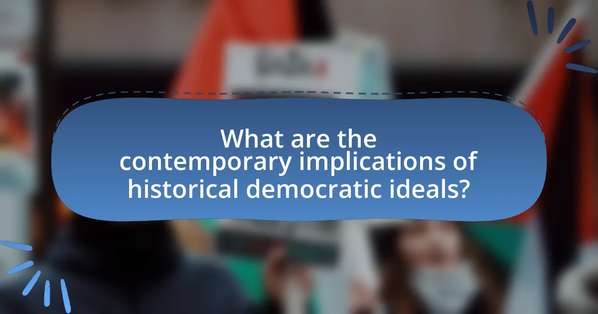What are the contemporary implications of historical democratic ideals?