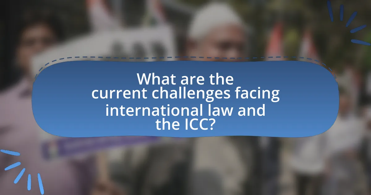 What are the current challenges facing international law and the ICC?