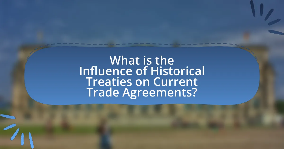 What is the Influence of Historical Treaties on Current Trade Agreements?