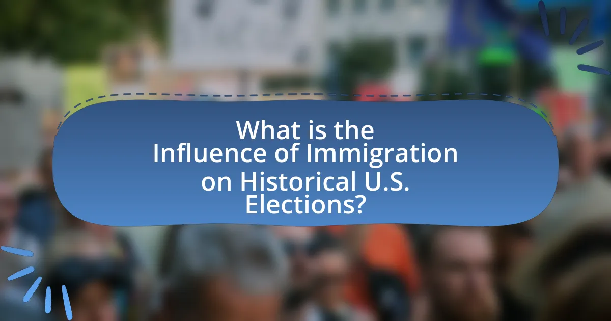 What is the Influence of Immigration on Historical U.S. Elections?