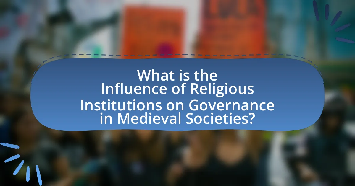 What is the Influence of Religious Institutions on Governance in Medieval Societies?