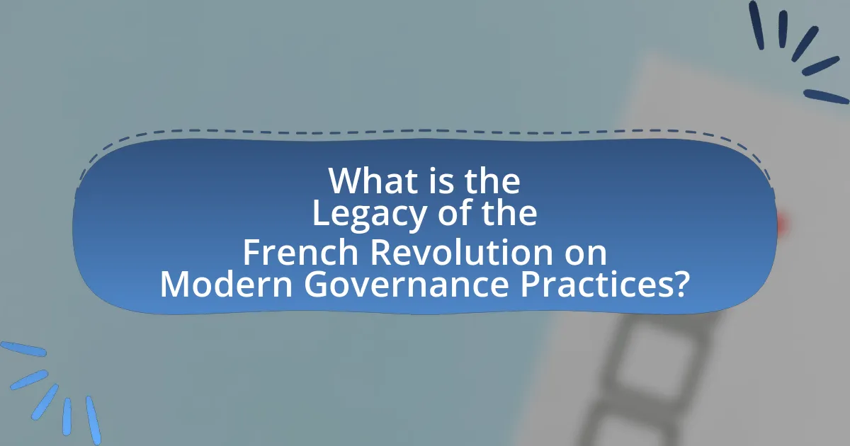 What is the Legacy of the French Revolution on Modern Governance Practices?