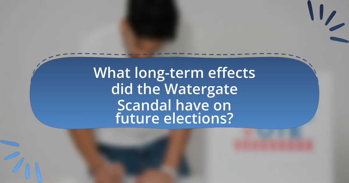 What long-term effects did the Watergate Scandal have on future elections?