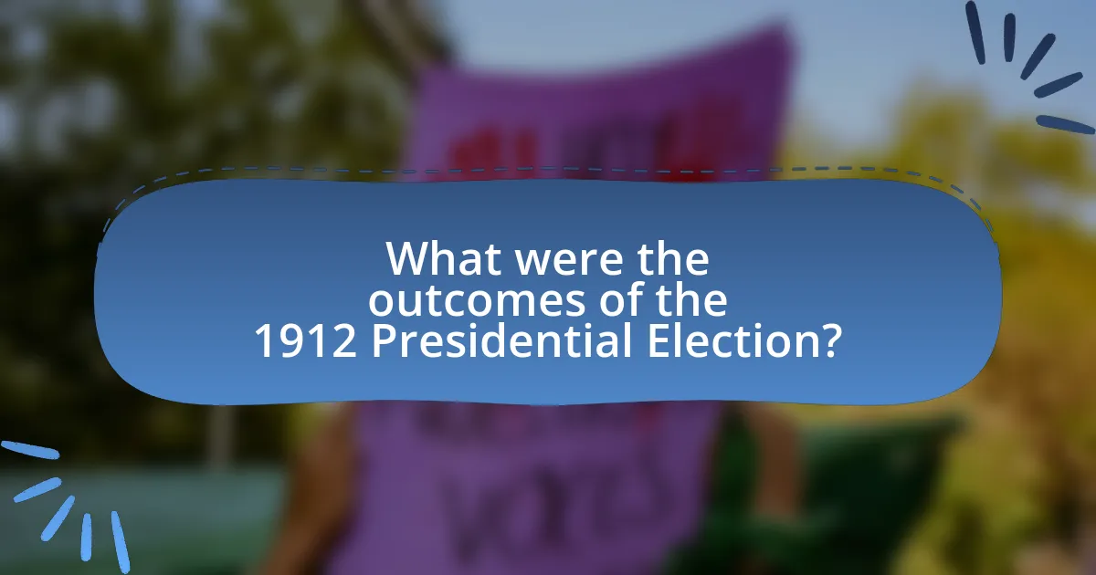 What were the outcomes of the 1912 Presidential Election?